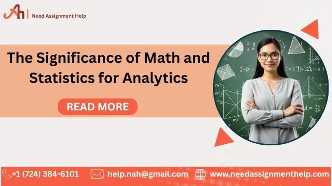 The Significance of Math and Statistics for Analytics!